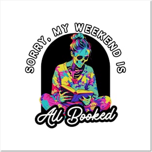 Funny Skeleton T-Shirt - "Sorry, My Weekend Is All Booked" - Perfect for Book Lovers! Posters and Art